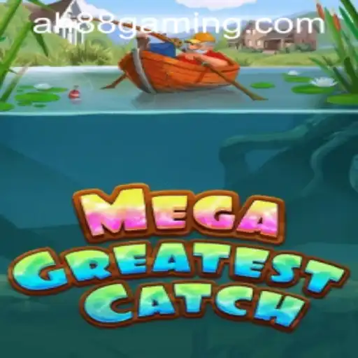 Explore the Excitement of MegaGreatestCatch at Ah88 Casino